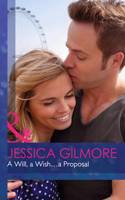 A Will, a Wish...a Proposal: (Mills & Boon Hardback Romance)