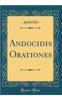 Andocidis Orationes (Classic Reprint)