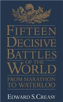 Fifteen Decisive Battles of the World