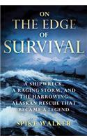 On the Edge of Survival