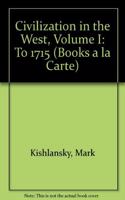 Civilization in the West, Volume I, Books a la Carte Plus MyHistoryLab: (English)