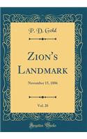 Zion's Landmark, Vol. 20: November 15, 1886 (Classic Reprint): November 15, 1886 (Classic Reprint)