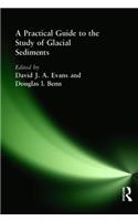 A Practical Guide to the Study of Glacial Sediments