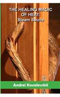 THE HEALING MAGIC OF HEAT: STEAM SAUNA