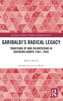 Garibaldi's Radical Legacy