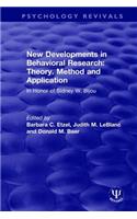 New Developments in Behavioral Research: Theory, Method and Application