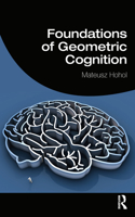 Foundations of Geometric Cognition