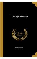 The Eye of Dread