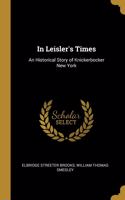 In Leisler's Times