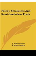 Patent, Smokeless And Semi-Smokeless Fuels