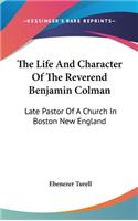 Life And Character Of The Reverend Benjamin Colman
