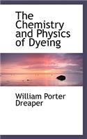 The Chemistry and Physics of Dyeing