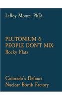 Plutonium & People Don't Mix