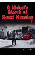 A Nickel's Worth of Road Measles