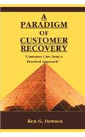 A Paradigm of Customer Recovery