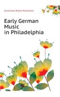 Early German Music in Philadelphia