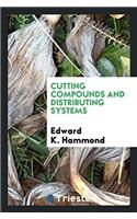 Cutting Compounds and Distributing Systems