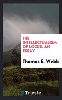 Intellectualism of Locke. an Essay