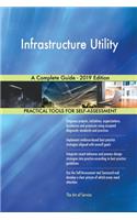 Infrastructure Utility A Complete Guide - 2019 Edition