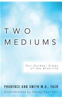 Two Mediums