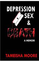 Depression Sex & Death