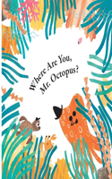 Fun With Mr. Octopus
