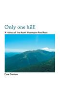 Only One Hill!