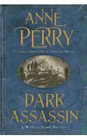 Dark Assassin (William Monk Mystery, Book 15)