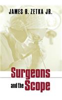 Surgeons and the Scope