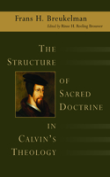 Structure of Sacred Doctrine in Calvin's Theology