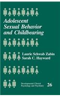 Adolescent Sexual Behavior and Childbearing