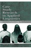 Case Study Research in Applied Linguistics