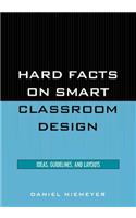 Hard Facts on Smart Classroom Design