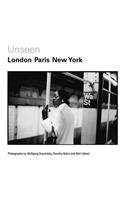Unseen: London, Paris, New York
