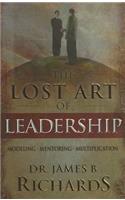 Lost Art of Leadership