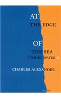 At the Edge of the Sea: Pushing Water II