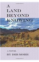 A Land Beyond Knowing