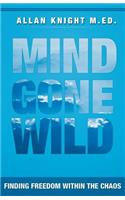 Mind Gone Wild