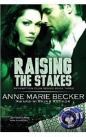 Raising the Stakes