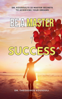Be a Master of Success