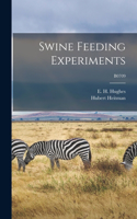 Swine Feeding Experiments; B0709