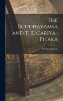 Buddhavamsa and the Cariyâ-Pitaka