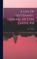 Life Of Lieutenant-general Sir Eyre Coote, K.b