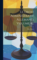 Droit Administratif Allemand, Volume 4...