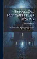 Histoire Des Fantomes Et Des Démons