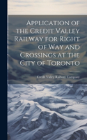 Application of the Credit Valley Railway for Right of Way and Crossings at the City of Toronto