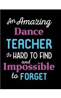 Amazing Dance Teacher Is Hard To Find And Impossible To Forget