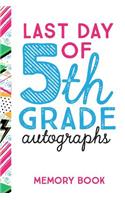 Last Day of 5th Grade Autographs Memory Book