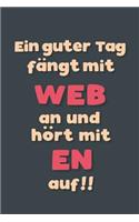 Ein guter Tag fängt mit Weben an: Notizbuch - tolles Geschenk für Notizen, Scribbeln und Erinnerungen aufbewahren - liniert mit 100 Seiten