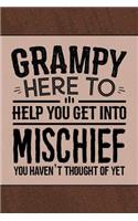 Grampy Here to Help you get into Mischief you haven't thought of Yet